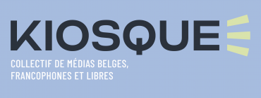 Kiosque, collectif de médias belges, francophones et libres